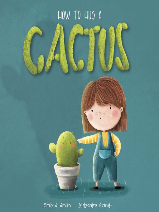 Title details for How to Hug a Cactus by Emily S. Smith - Available